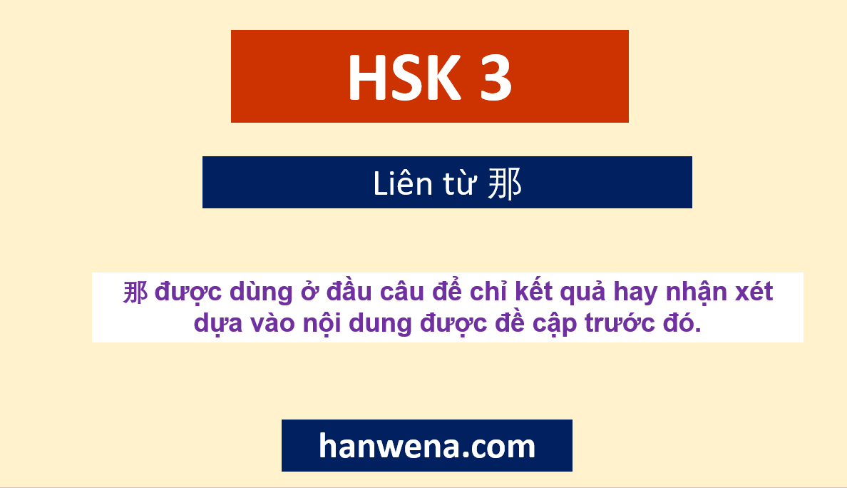 Ngữ pháp HSK 3 Liên từ 那